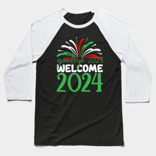 goodbye 2023 welcome 2024 Baseball T-Shirt